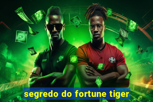 segredo do fortune tiger